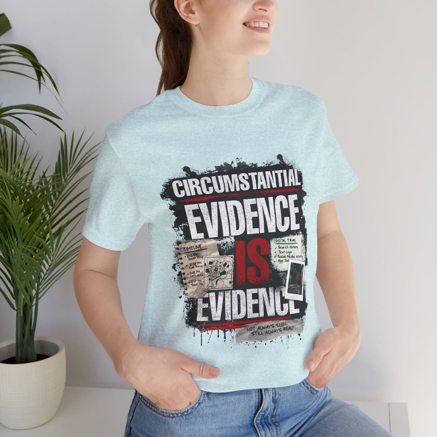 Circumstantial Evidence Is Evidence | True Crime Grunge Graphic Tee