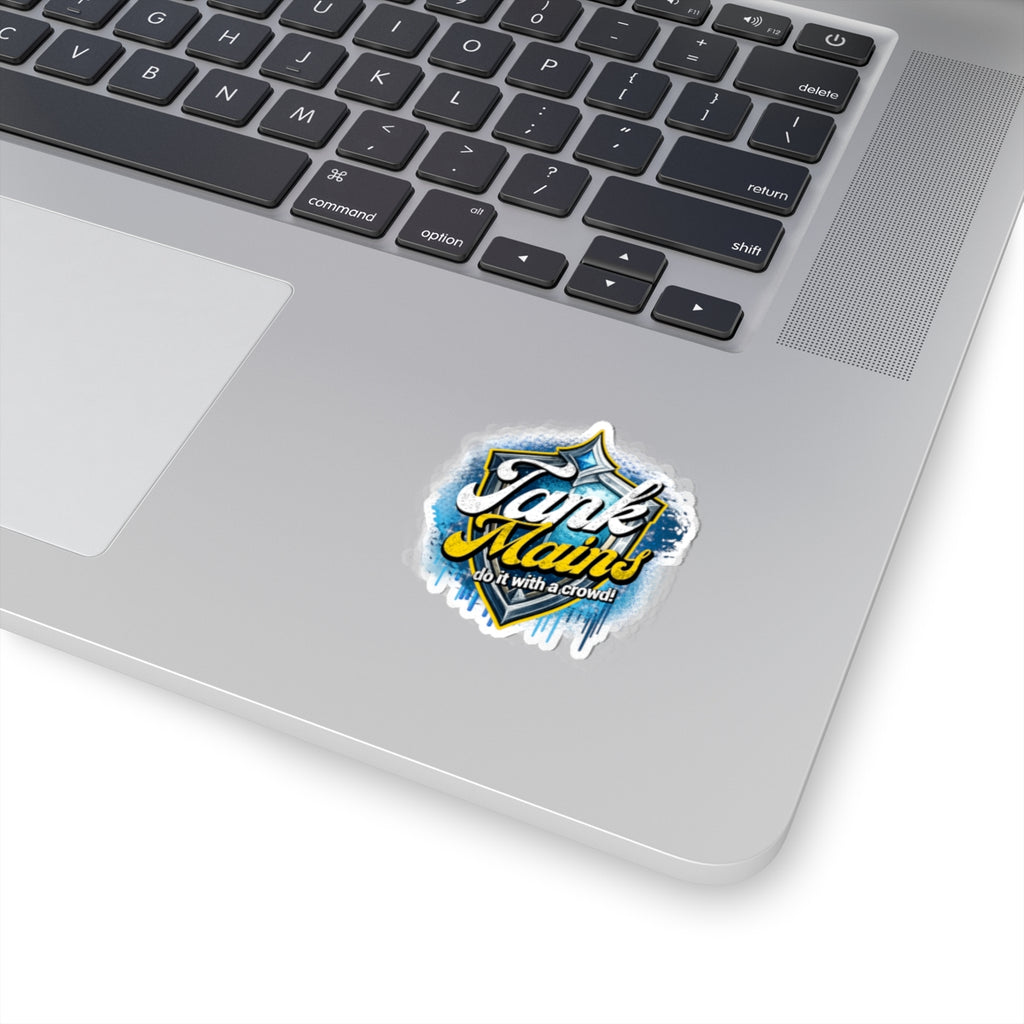 Tank Mains Kiss-Cut Sticker — "do it with a crowd!" Gaming Laptop Decal