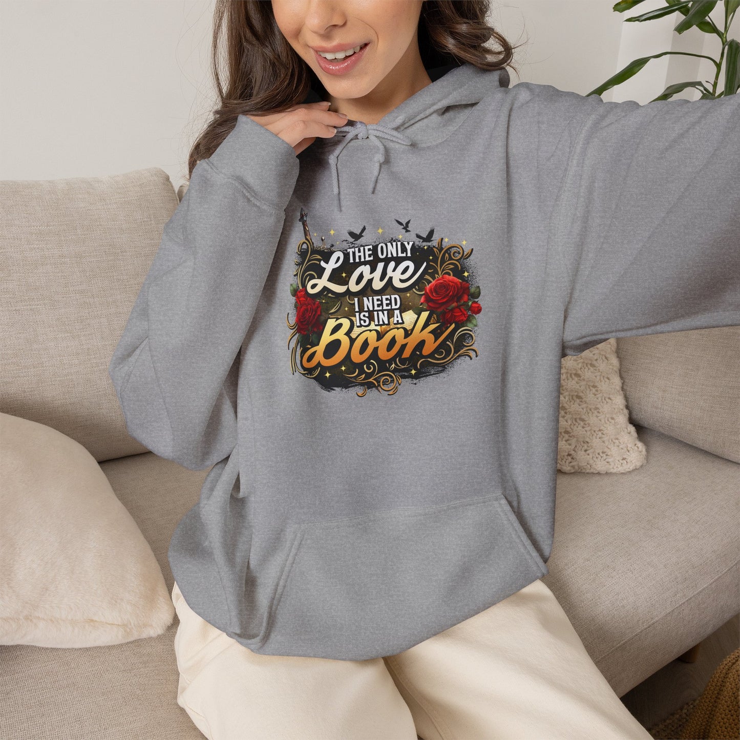 The Only Love I Need Is in a Book Hoodie | BookTok Romantasy Hoodie