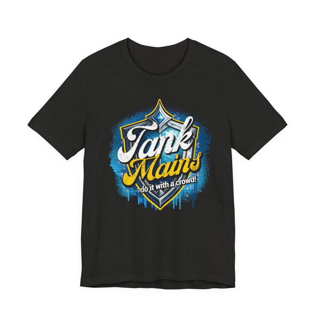 Tank Mains Gaming T‑Shirt — "Do It With a Crowd" Retro Esports Tee