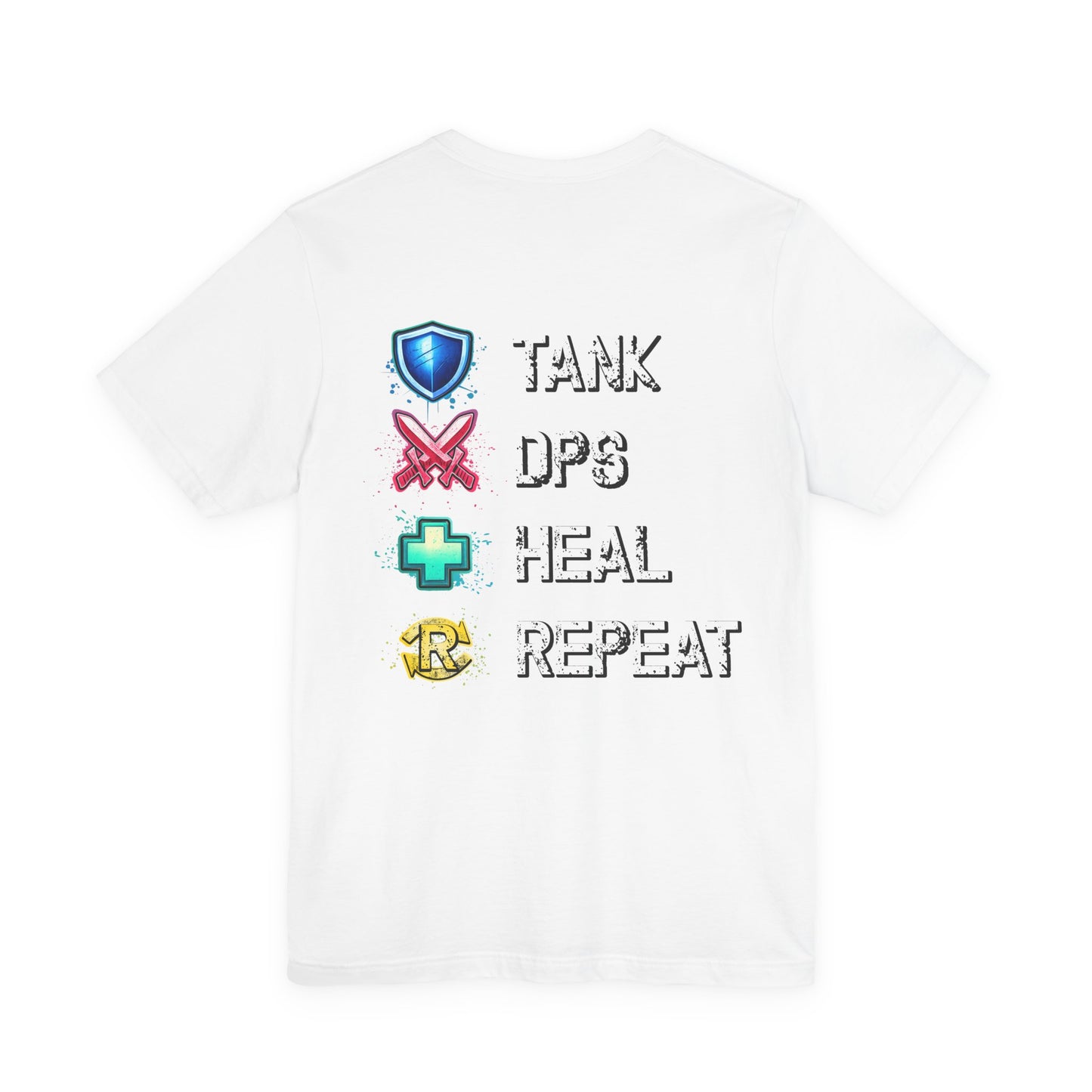 Tank DPS Heal Repeat | MMO RPG Gamer Shirt