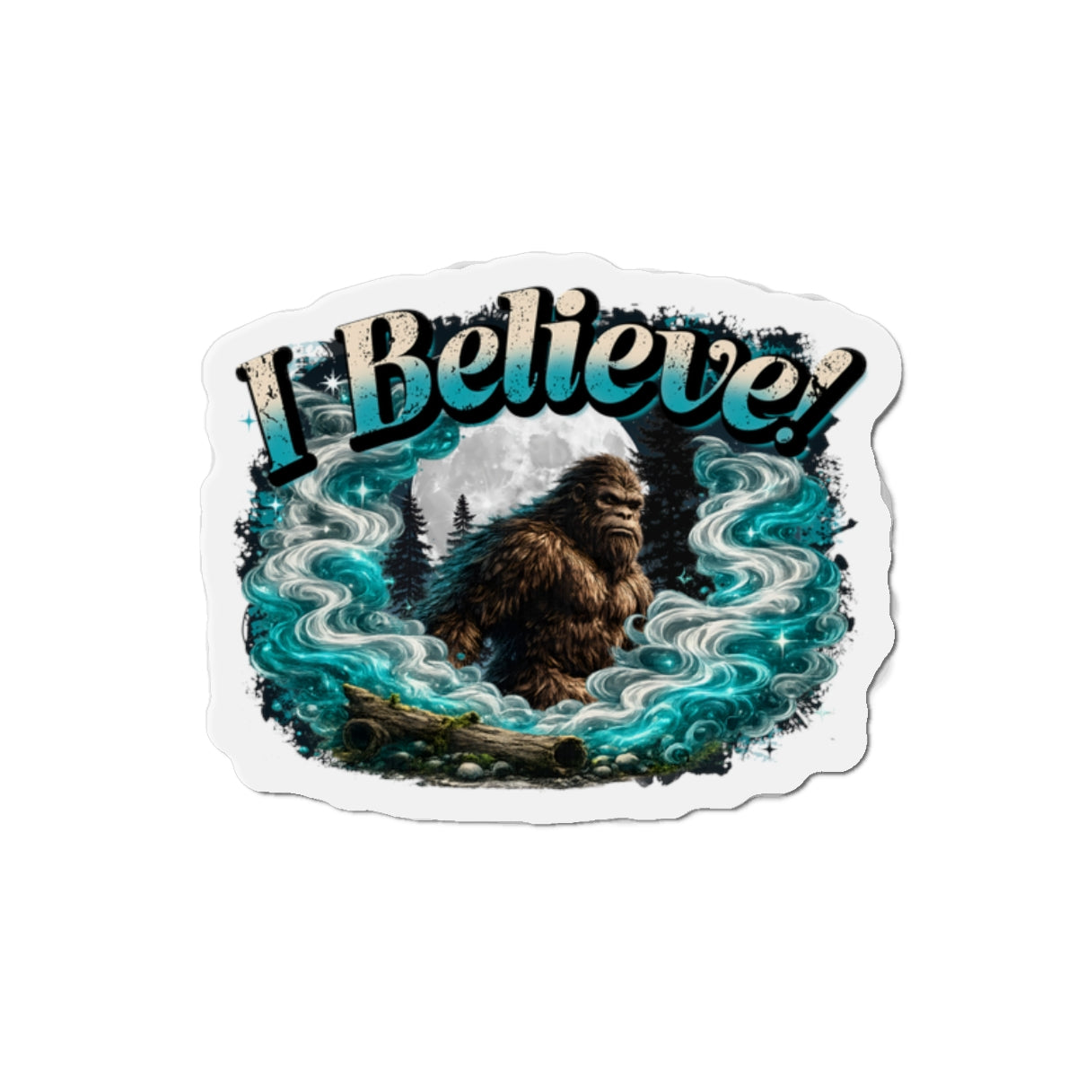 I Believe Bigfoot Sasquatch Die-Cut Magnet