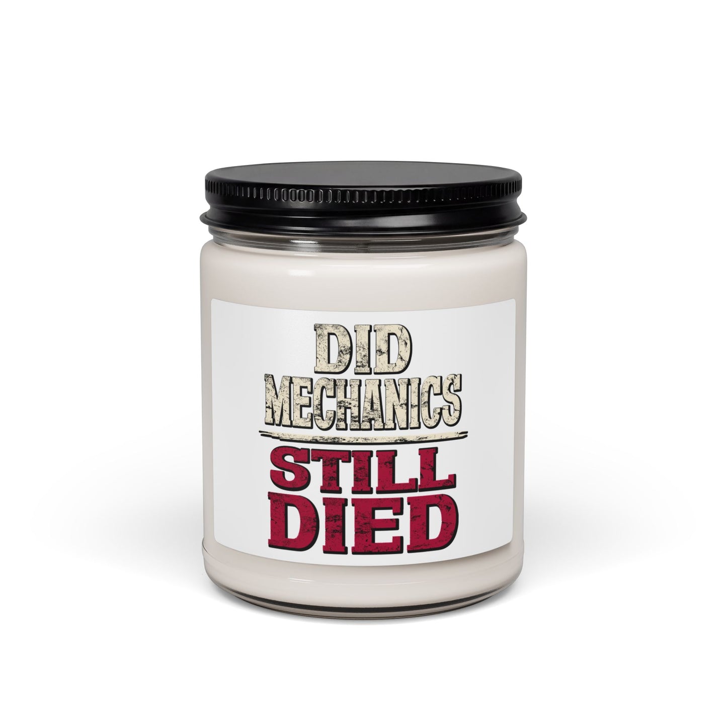 Did Mechanics, Still Died | Gamer Scented Soy Candle (9oz)