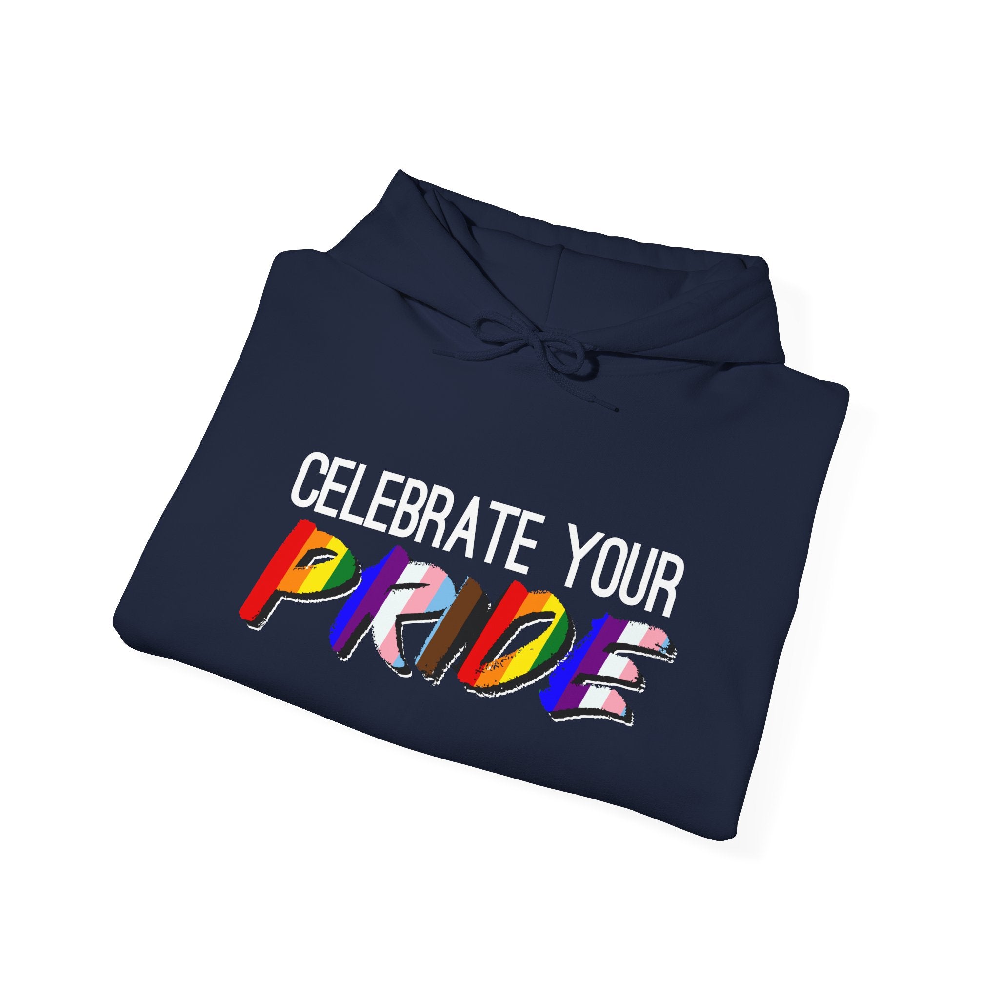 Celebrate Your Pride Hoodie — Rainbow LGBTQ+ Pride Pullover