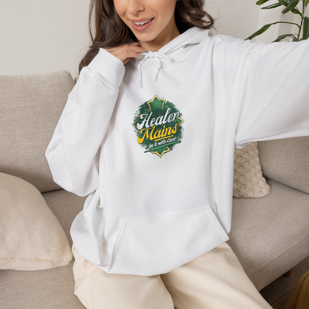 Healer Mains Do it with Care | Gaming, E-Sports Hoodie