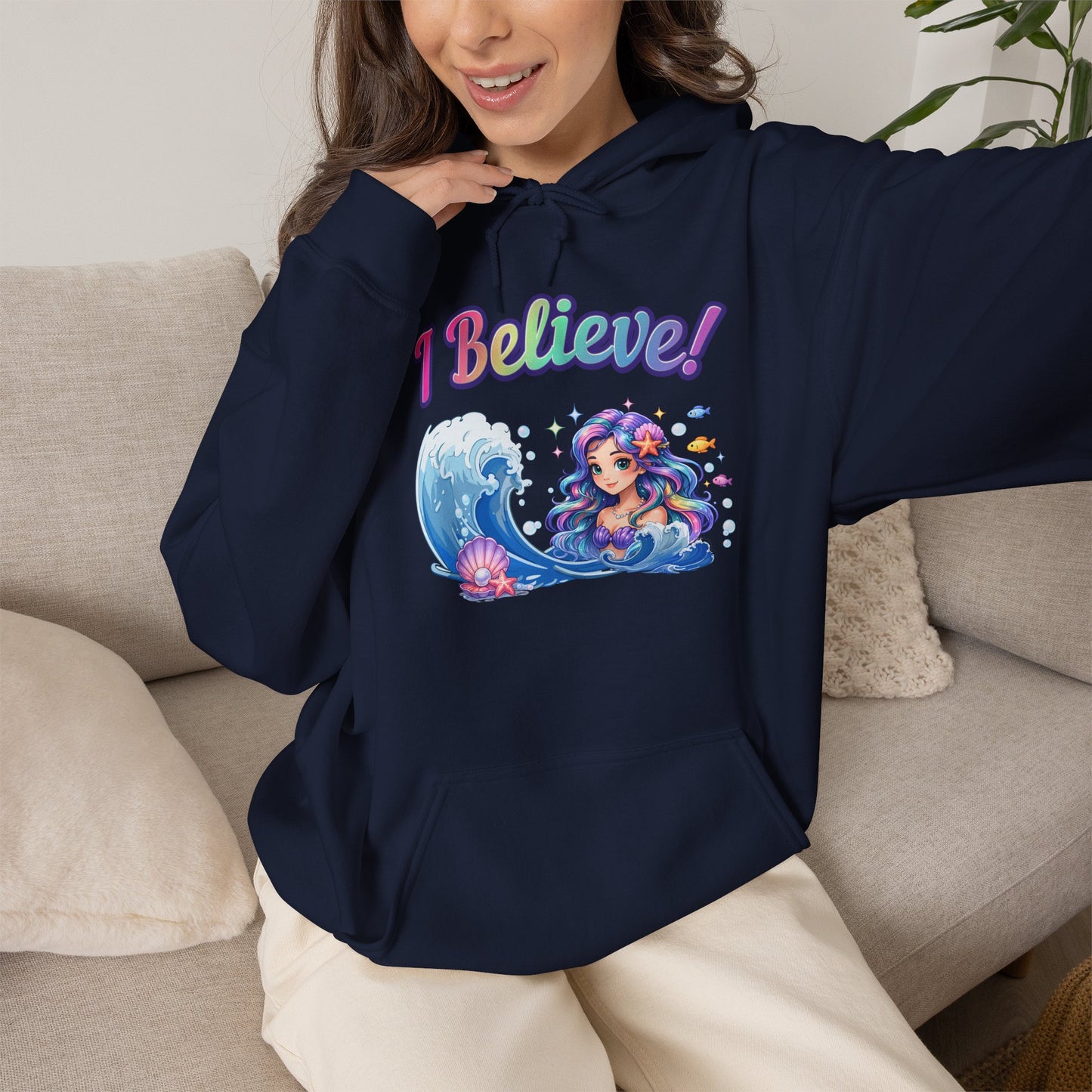 I Believe! Mermaid Hoodie | Magical Ocean Fantasy Mythical Creature Pullover