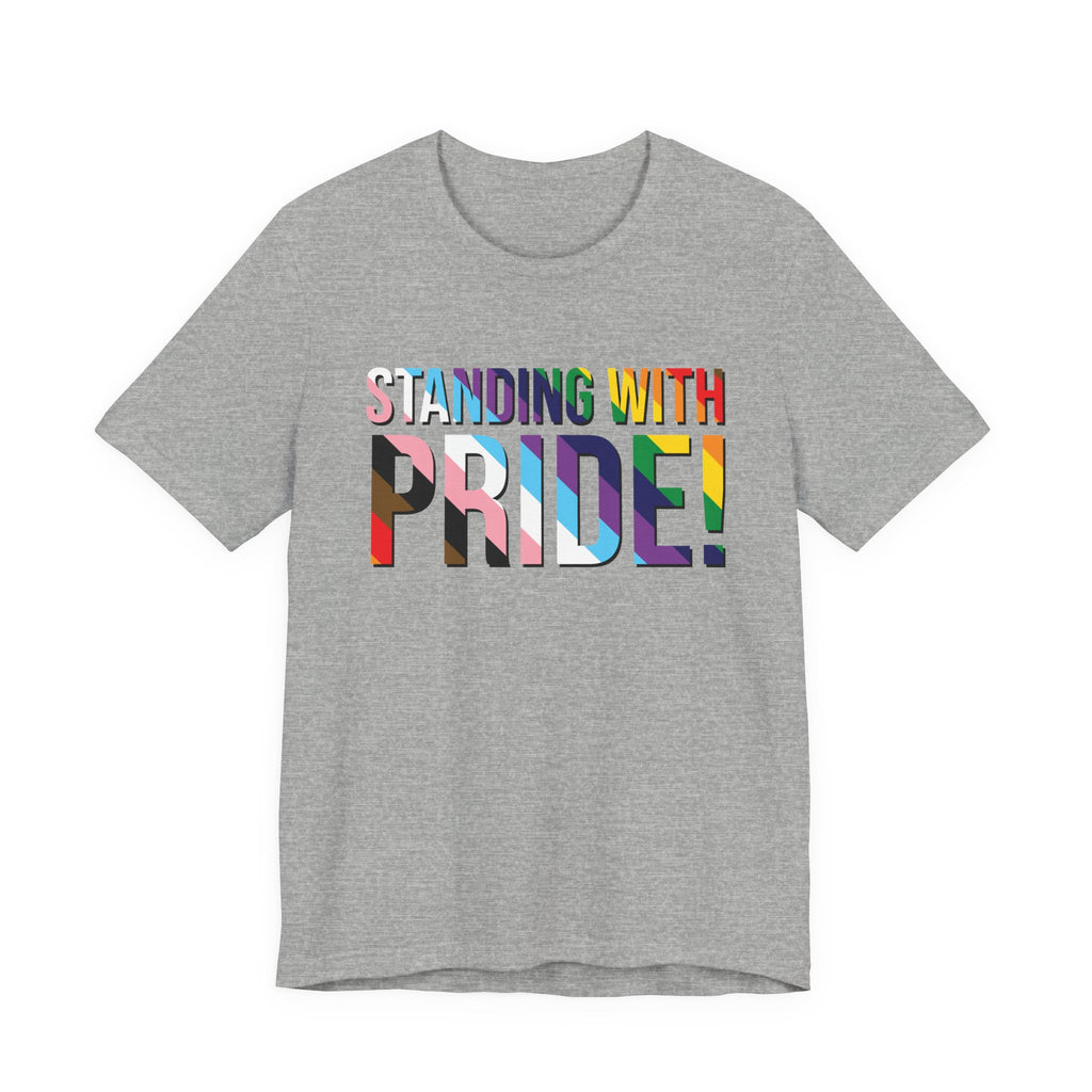 Standing With Pride T-Shirt — Rainbow Ally LGBTQ+ Support Tee